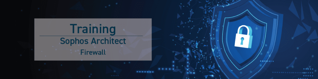 Sophos Architect Firewall training